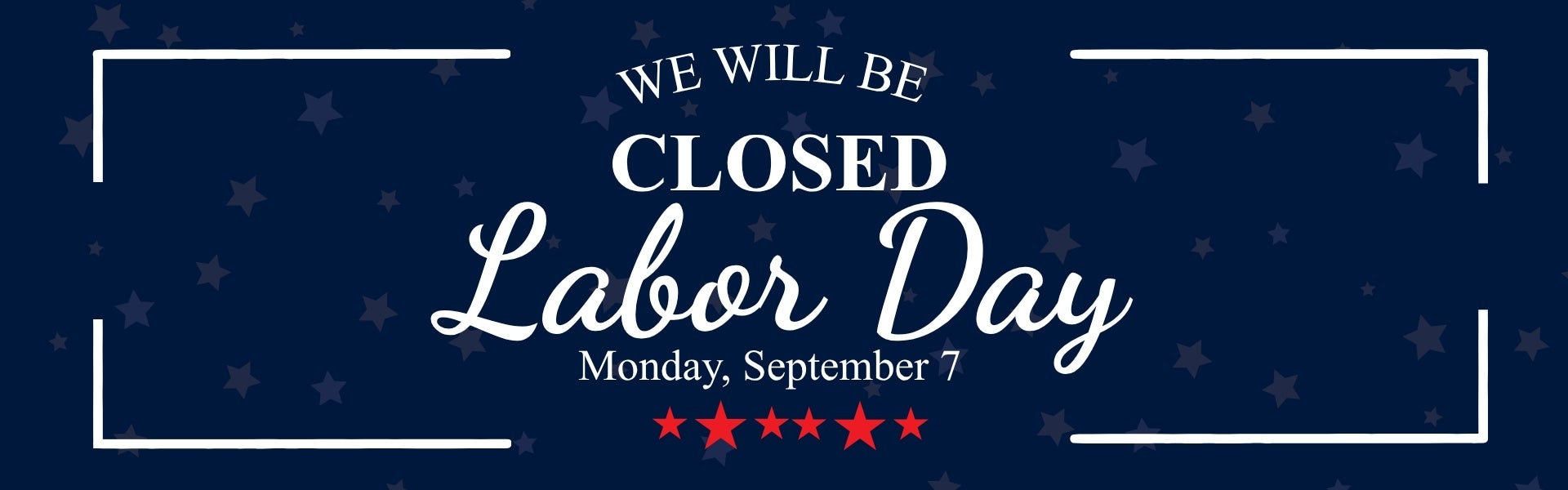 Closed on Labor Day